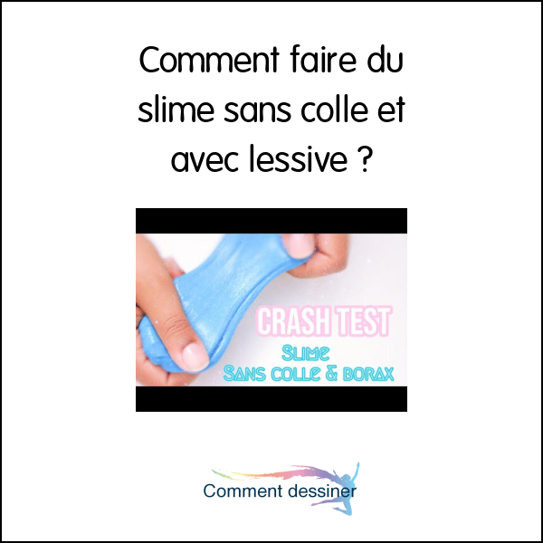 Comment faire du slime sans colle et avec lessive